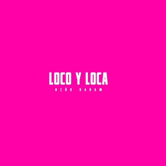 Loco y Loca