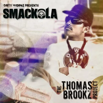 The Thomas Brookz Project by Smackola