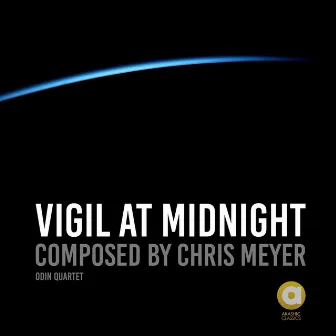 Vigil At Midnight by Odin Quartet