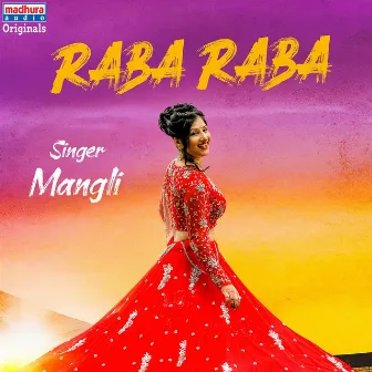 Raba Raba by Mangli