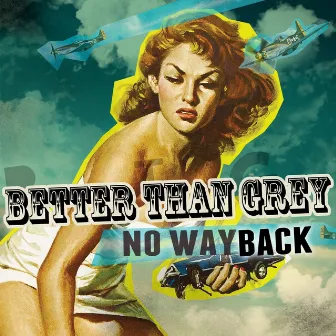 No Way Back by Better Than Grey