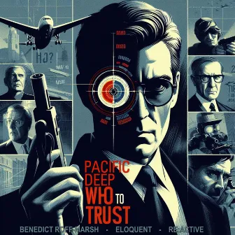 Who To Trust by Pacific Deep