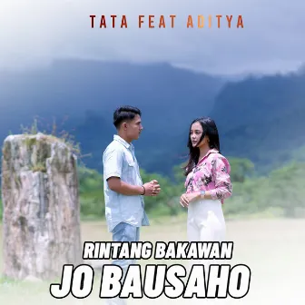 RINTANG BAKAWAN JO BAUSAHO by Tata