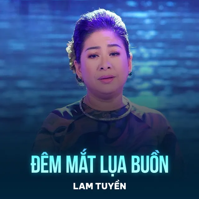 Đêm Mắt Lụa Buồn