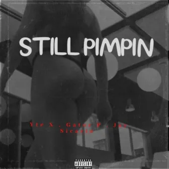 Still Pimpin by Jay Sicario