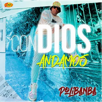 Con Dios Andamos by Polibamba