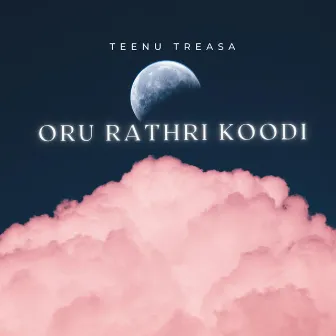 Oru Rathri Koode (Recreated Version) by Teenu Treasa