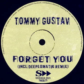 Forget You (incl. Deeplomatik Remix) by Tommy Gustav