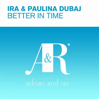 Better In Time by Ira