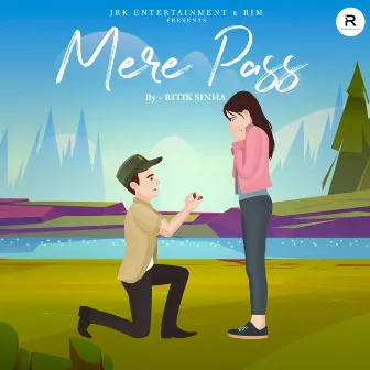 Mere Pass by Ritik Sinha