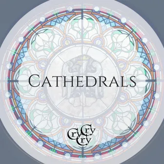 Cathedrals by Cry Cry Cry