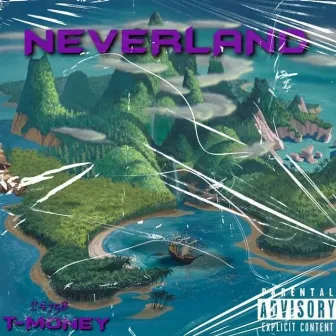 NEVERLAND (Freestyle) by T-Money