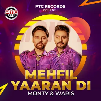 Mehfil Yaaran Di by Monty