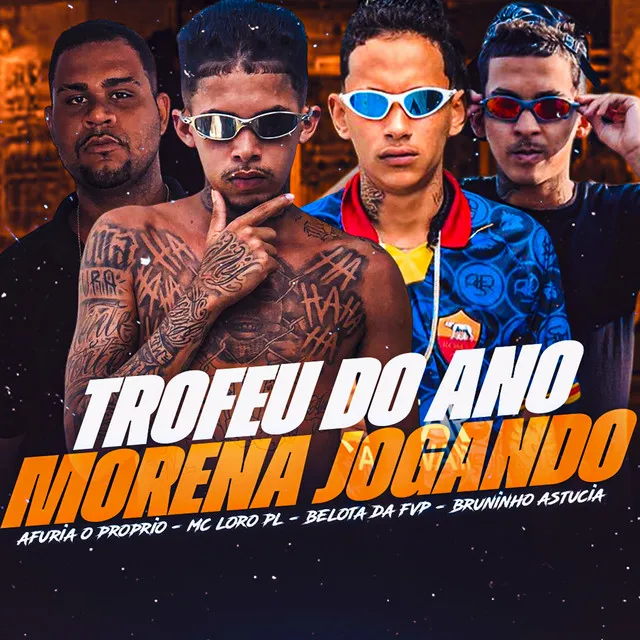 Trofeu do Ano, Morena Jogando (feat. Bruninho Astucia)