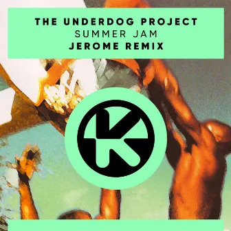 Summer Jam (Jerome Remix) by The Underdog Project