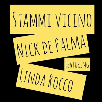 Stammi vicino (Eurodance Mykotank Remix) by Nick de Palma