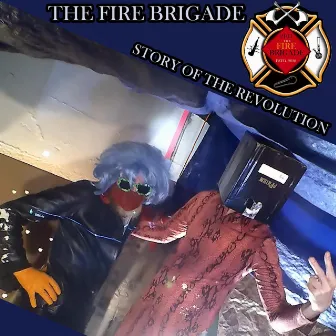 Story of the Revolution by The Fire Brigade