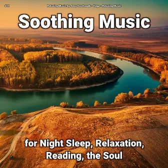 #01 Soothing Music for Night Sleep, Relaxation, Reading, the Soul by Relaxing Music by Joey Southwark