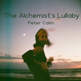 The Alchemist's Lullaby by Peter Calm