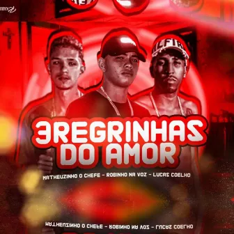 3 Regrinhas do Amor by Lucas Coelho