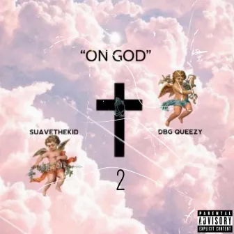 On God 2 by DBG Queezy