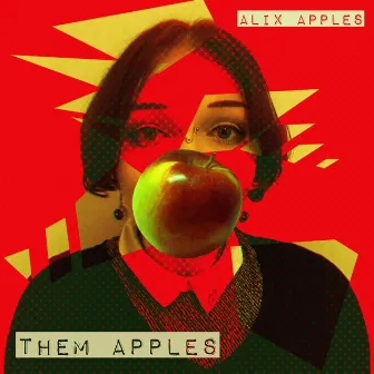 Them Apples by Alix Apples