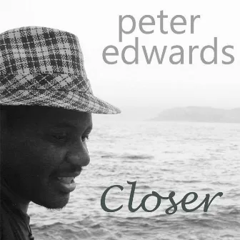 Closer by Peter Edwards