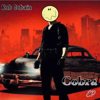 Cobra EP by Rob Cobain