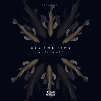 All the Time by Müslüm Arı