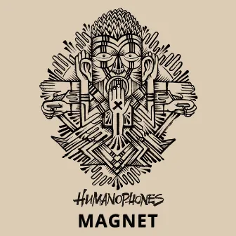 Magnet by Les Humanophones