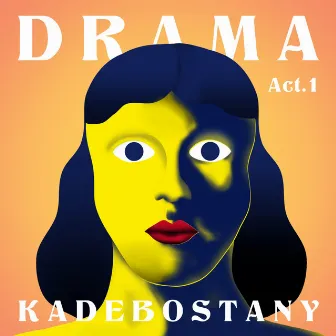 Drama - Act 1 by Kadebostany