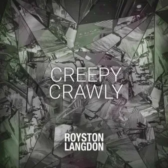 Creepy Crawly by Royston Langdon