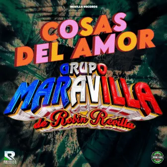 Cosas Del Amor by Grupo Maravilla De Robin Revilla