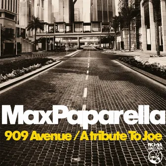 909 Avenue / A tribute to Joe by Max Paparella