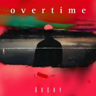 Overtime by Archy