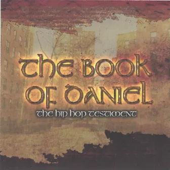 the Book of Daniel ( the hip hop testiment) by D Class