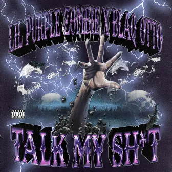 Talk My Shit by Lil Purple Zombie