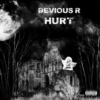 Hurt by Devious R