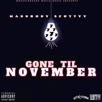 GONE TIL NOVEMBER (DELUXE) by Hardbody Scottyy