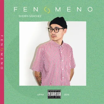 Fenomeno by Sherpa Sanchez