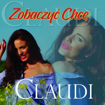 Zobaczyć chcę by Claudi