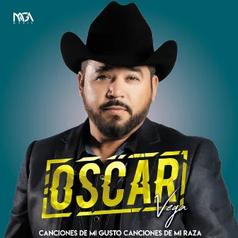 Canciones De Mi Gusto Canciones De Mi Raza by Oscar Vega