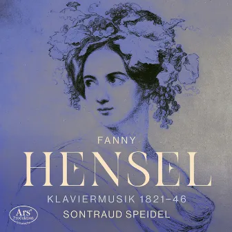 Fanny Mendelssohn: Piano Works by Fanny Mendelssohn