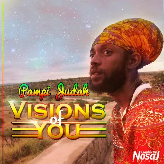 Visions of You by Pampi Judah