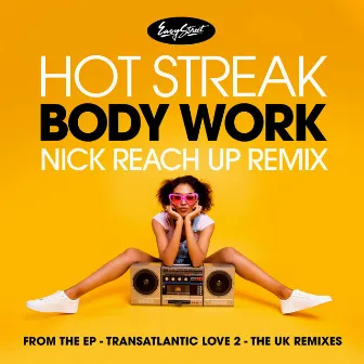 Body Work (Nick Reach Up Remix) by Hot Streak