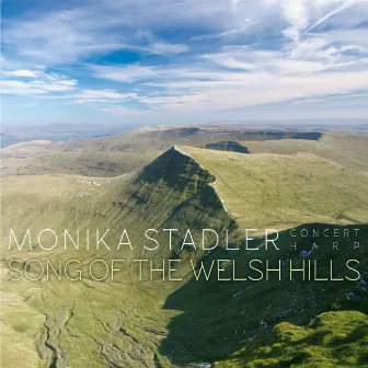 Song of the Welsh Hills by Monika Stadler