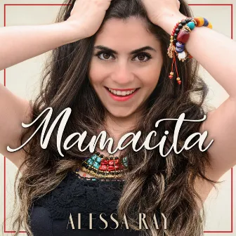 Mamacita by Alessa Ray