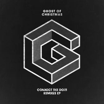 Connect the Dots Remixes by Ghost of Christmas