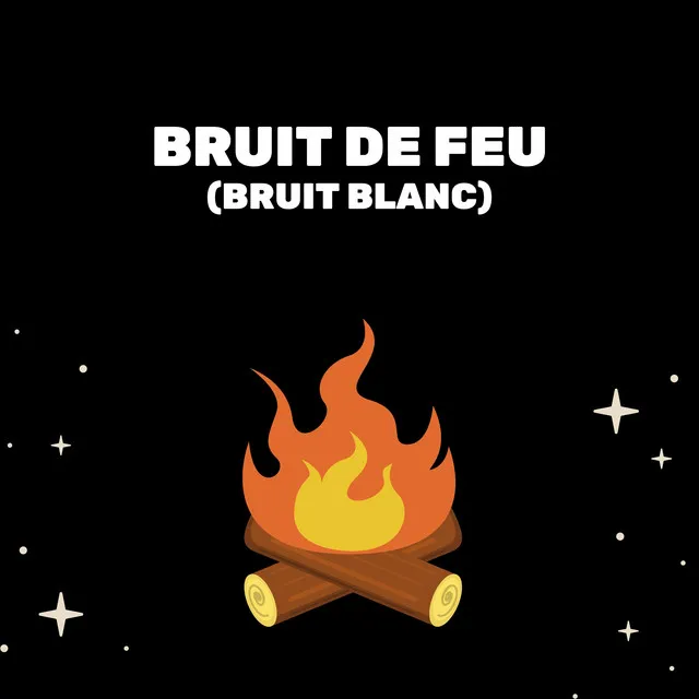 Bruit De Feu (Bruit Blanc)