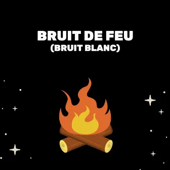 Bruit De Feu (Bruit Blanc) by Bruit Blanc Sommeil